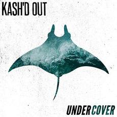 Undercover mp3 Album by Kash'd Out