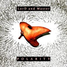 Polarity mp3 Album by Lord and Master