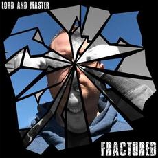 Fractured mp3 Album by Lord and Master