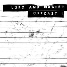 Outcast 2 mp3 Album by Lord and Master