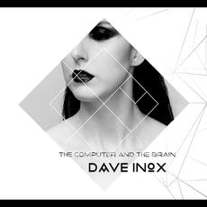 The Computer and the Brain mp3 Album by Dave Inox