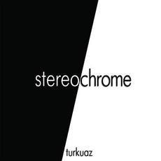 Stereochrome mp3 Album by Turkuaz
