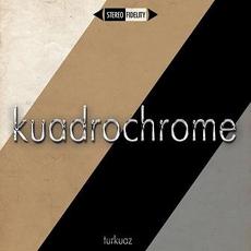 Kuadrochrome mp3 Album by Turkuaz