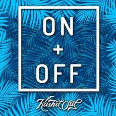 On and Off mp3 Single by Kash'd Out