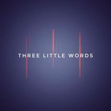 Three Little Words mp3 Single by Lord and Master