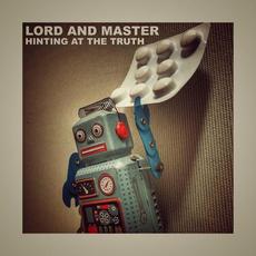 Hinting at the Truth mp3 Single by Lord and Master