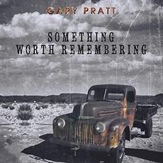 Something Worth Remembering mp3 Album by Gary Pratt