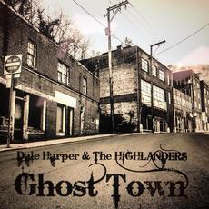 Ghost Town mp3 Album by Dale Harper & the Highlanders