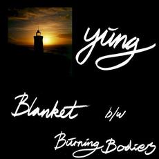 Blanket b/w Burning Bodies mp3 Single by Yung