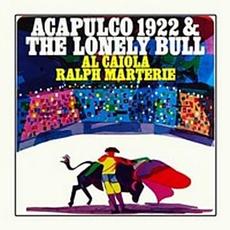Acapulco 1922 & The Lonely Bull mp3 Album by Al Caiola & Ralph Marterie