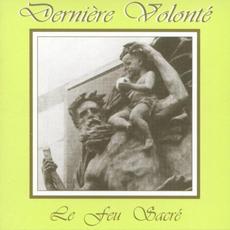 Le Feu sacré mp3 Album by Dernière Volonté