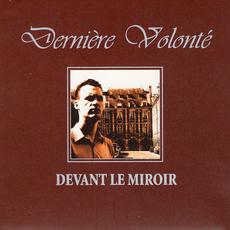 Devant Le Miroir mp3 Album by Dernière Volonté