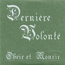 Obéir et mourir (Re-Issue) mp3 Album by Dernière Volonté
