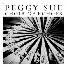 Choir of Echoes mp3 Album by Peggy Sue