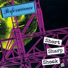 Short Sharp Shock E.P. mp3 Album by Performance