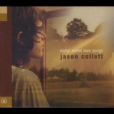 Motor Motel Love Songs mp3 Album by Jason Collett