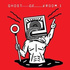 Ghost of Vroom 1 mp3 Album by Ghost of Vroom