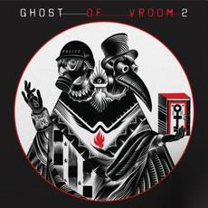 Ghost of Vroom 2 mp3 Album by Ghost of Vroom