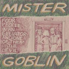 Four People in an Elevator and One of Them Is the Devil mp3 Album by Mister Goblin