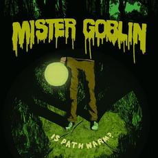 Is Path Warm? mp3 Album by Mister Goblin