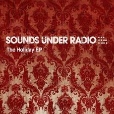 The Holiday EP mp3 Album by Sounds Under Radio