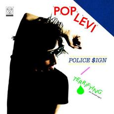 Police $ign / Terrifying (For Kenneth Anger) mp3 Single by Pop Levi