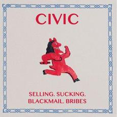 Selling, Sucking, Blackmail, Bribes mp3 Single by Civic