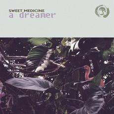 A Dreamer mp3 Single by Sweet Medicine