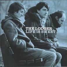 Life Is Sweet mp3 Album by The Lodger
