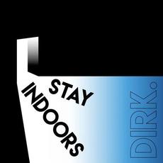 Stay Indoors mp3 Single by dirk.
