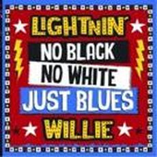 No Black No White Just Blues mp3 Album by Lightnin' Willie and the Poorboys