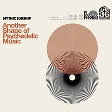 Another Shape of Psychedelic Music mp3 Album by Mythic Sunship