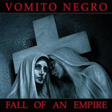 Fall of an Empire mp3 Album by Vomito Negro