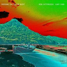 Crossing The Isle Of Blest mp3 Album by Gary Farr & Ron Fattorusso