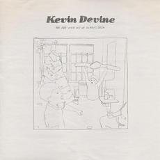 We Are Who We've Always Been mp3 Album by Kevin Devine