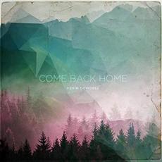 Come Back Home mp3 Album by Kevin Dowdell
