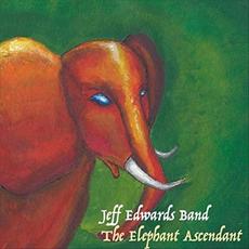 The Elephant Ascendant mp3 Album by Jeff Edwards Band