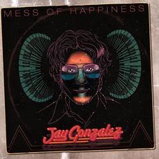 Mess of Happiness mp3 Album by Jay Gonzalez