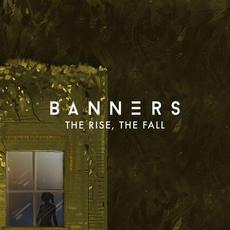 The Rise, The Fall mp3 Album by BANNERS