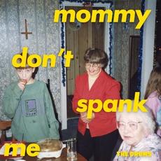 MOMMY DON'T SPANK ME mp3 Album by The Drums