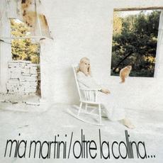 Oltre la collina... mp3 Album by Mia Martini