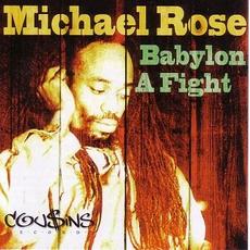 Babylon a Fight mp3 Album by Michael Rose