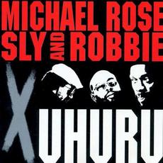 X Uhuru mp3 Album by Michael Rose, Sly & Robbie