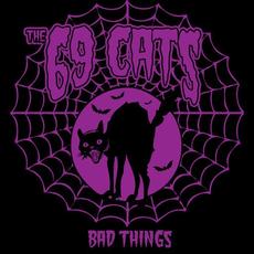 Bad Things mp3 Single by The 69 Cats