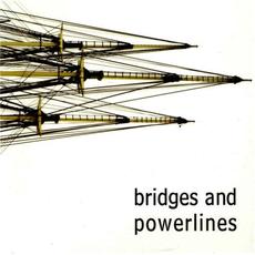 Bridges and Powerlines mp3 Album by Bridges And Powerlines