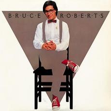Bruce Roberts (Remastered) mp3 Album by Bruce Roberts