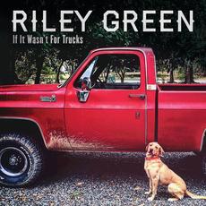 If It Wasn't For Trucks mp3 Album by Riley Green