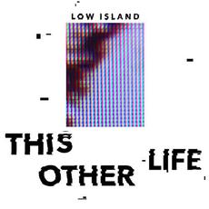 This Other Life mp3 Album by Low Island