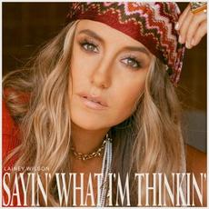 Sayin' What I'm Thinkin' mp3 Album by Lainey Wilson