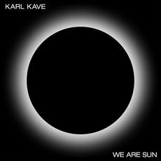 We Are Sun mp3 Album by Karl Kave